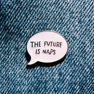 The Future is Naps Lapel Pin